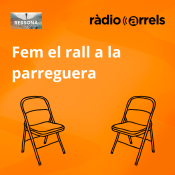 Fem el rall a la parreguera
